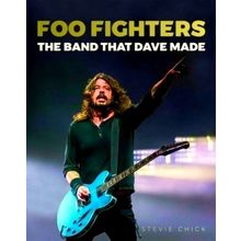Foo Fighters: The Band That Dave Made - Autorisierte Englische Originalausgabe