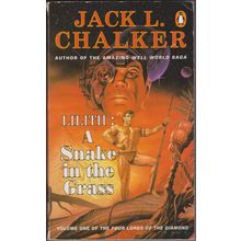 Lilith: A Snake in the Grass, by Jack L Chalker Four Lords of the Diamond 1