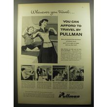 1956 Pullman Railroad Cars Ad - Whenever you travel.. you can afford to travel