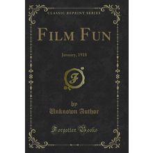 Film Fun: January, 1918 (Classic Reprint)