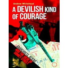 A Devilish Kind Of Courage: Anarchists, Aliens And The Siege Of Sidney Street