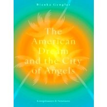 The American Dream and the City of Angels - America's Prevailing National Myth i