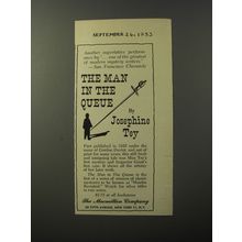 1953 The Macmillan Company Book Ad - The Man in the Queue by Josephine Tey