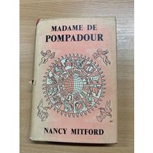 1955 NANCY MITFORD "MADAME DE POMPADOUR" ILLUSTRATED HARDBACK BOOK (P3)