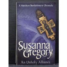 An Unholy Alliance by Susanna Gregory