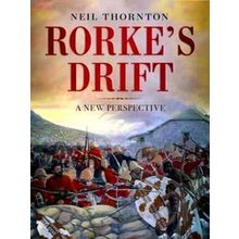 Rorkes Drift A New Perspective