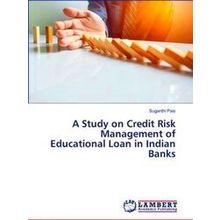 A Study on Credit Risk Management of Educational Loan in Indian Banks