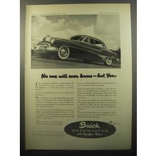 1950 Buick Roadmaster Car Ad - No one will ever know - but you