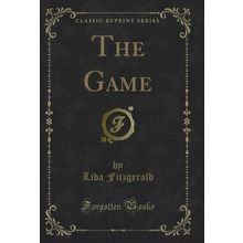 The Game (Classic Reprint)