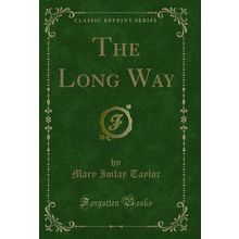 The Long Way (Classic Reprint)