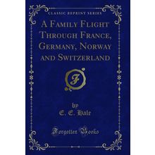 A Family Flight Through France, Germany, Norway and Switzerland