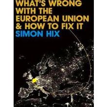 Whats Wrong Europe Union & How To Fix It