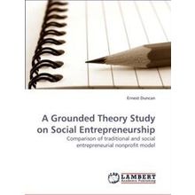 A Grounded Theory Study on Social Entrepreneurship