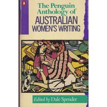 The Penguin Anthology of Australian Women's Writing. Ref: B5208