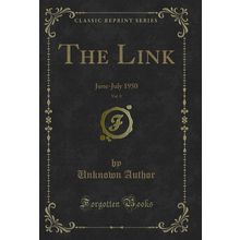 The Link, Vol. 8: June-July 1950 (Classic Reprint)