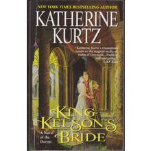 King Kelson's Bride, by Katherine Kurtz. Deryni
