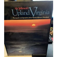 Mr. Jefferson's Upland Virginia- Robert Llewellyn - 1979 - Hardcover