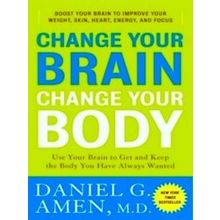Change Your Brain, Change Your Body