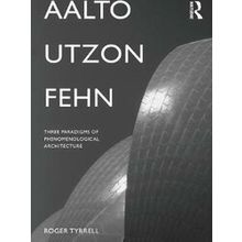 Aalto, Utzon, Fehn