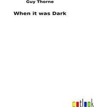 When it was Dark
