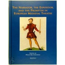 The Narrator, the Expositor, and the Prompter in European Medieval Theatre