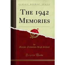 The 1942 Memories (Classic Reprint)