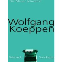 Werke In 16 Banden 02. Die Mauer Schwankt