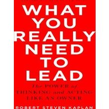 What You Really Need To Lead