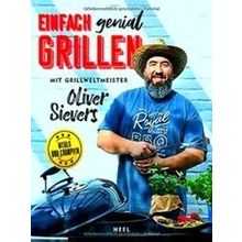 Einfach Genial Grillen - Oliver Sievers