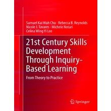 21st Century Skills Development Through Inquiry-Based Learning