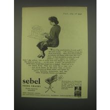 1949 Sebel Steel Chairs Ad - When I'm comfortable, I work well, she said acidly