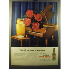 1950 Four Roses Whiskey Ad - This will be music to your ears