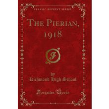 The Pierian, 1918 (Classic Reprint)