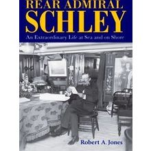 Williams-Ford Texas A&M University Military History Series Rear Admiral Schley