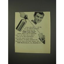 1956 Kidde Soda King Syphon Ad - Is Pop a fizz kid?