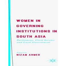 Women in Governing Institutions in South Asia