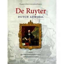 De Ruyter - Dutch Admiral by Jaap R. Bruijn; Ronald Prud Homme Van Reine; Rolof