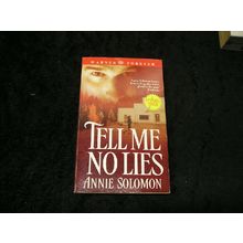 Tell Me No Lies by Annie Solomon
