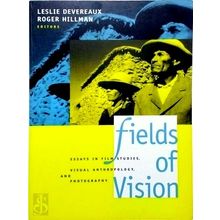 Fields of Vision - Essays in Film Studies, Visual Anthropology and Photography