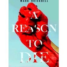 A Reason To Die