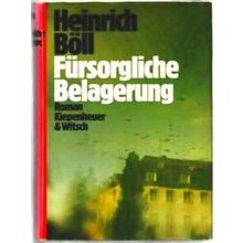 Fursorgliche Belagerung - Heinrich Boll