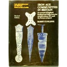 Iron Age Communities in Britain - An Account of England, Scotland and Wales From