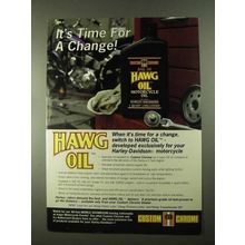 1989 Custom Chrome Hawg Oil Ad - Time for A Change