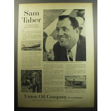 1957 Union Oil Company Ad - Sam Taber - or why you don't pay more for gasoline