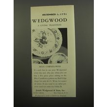 1951 Wedgwood Blue Cornflower Dinnerware Ad - Wedgwood a living tradition