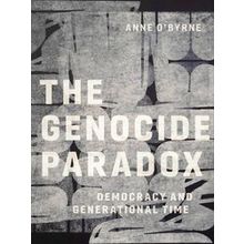 The Genocide Paradox - Anne O'Byrne