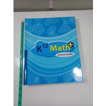 math+ lesson guide K-12 2009 hardback