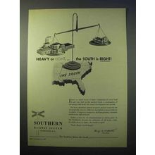 1952 Southern Railway Ad - Heavy Light South is Right