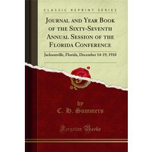 Journal and Year Book of the Sixty-Seventh Annual Session of the Florida