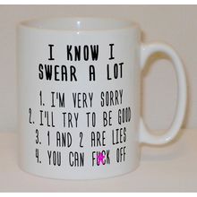 I Know I Swear A Lot Mug Can Personalise Funny Antisocial Rude Work Office Gift